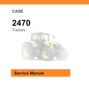 Puede incluir: Imagen de un tractor amarillo y negro. La palabra "CASE" est&aacute; en la parte superior, con "2470" y "Tractors" debajo. Un rect&aacute;ngulo naranja en la parte inferior dice "Service Manual".