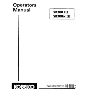 May include: An operators manual for Kobelco SK300 III and SK300lc III machines. The white cover features black text including the title Operators Manual, book code number S2LC1008E, and applicable machines serial numbers LC-2301 and YC-0301.