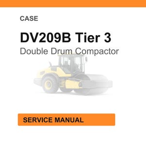 Puede incluir: Imagen de un compactador de doble tambor amarillo y gris, modelo DV209B Tier 3, con la palabra "CASE" arriba y "Double Drum Compactor" abajo. Las palabras "SERVICE MANUAL" est&aacute;n en un rect&aacute;ngulo naranja en la parte inferior.