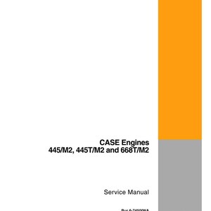 May include: A service manual for CASE Engines, including models 445/M2, 445T/M2, and 668T/M2. The cover is white with orange and gray accents. The CASE logo is in the lower right corner.