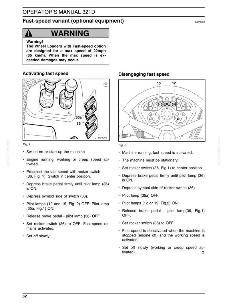 May include: A page from an operator's manual for a 321D wheel loader, detailing the fast-speed variant. The manual includes diagrams of controls, warnings about maximum speed (22 mph), and instructions for activating and disengaging fast speed.