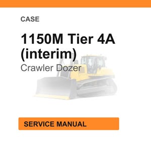 May include: White background with the text "CASE" and "1150M Tier 4A (interim) Crawler Dozer". Below the text is a faded image of a yellow crawler dozer. The text "SERVICE MANUAL" is in an orange rectangle.
