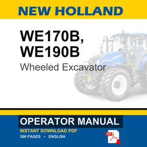 Op de afbeelding: Een bedieningshandleiding voor New Holland WE170B en WE190B mobiele graafmachines. De documentomslag bevat de tekst NEW HOLLAND, WE170B, WE190B, Wheeled Excavator, OPERATOR MANUAL, INSTANT DOWNLOAD PDF, 306 PAGES, ENGLISH en een blauwe graafmachine.