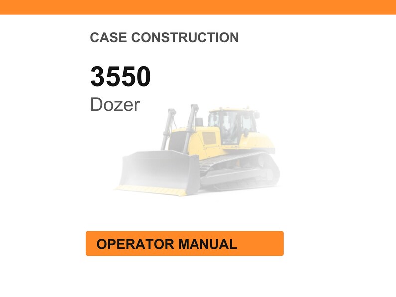 Puede incluir: Imagen de una excavadora amarilla, modelo 3550, con una gran cuchilla. El texto "CASE CONSTRUCTION" est&aacute; en la parte superior, y "OPERATOR MANUAL" en un cuadro naranja en la parte inferior. La excavadora est&aacute; sobre un fondo blanco.
