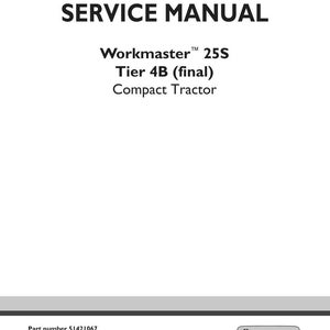 May include: A white service manual with the title "SERVICE MANUAL" in bold black letters. Below, the text reads "Workmaster 25S Tier 4B (final) Compact Tractor." The New Holland Agriculture logo is in the bottom right corner.
