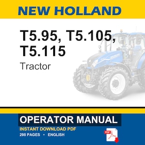 May include: A New Holland operator manual for T5.95, T5.105, and T5.115 tractors. The document cover features a blue tractor illustration, yellow and blue branding, and text indicating a 298-page English PDF document available for download.