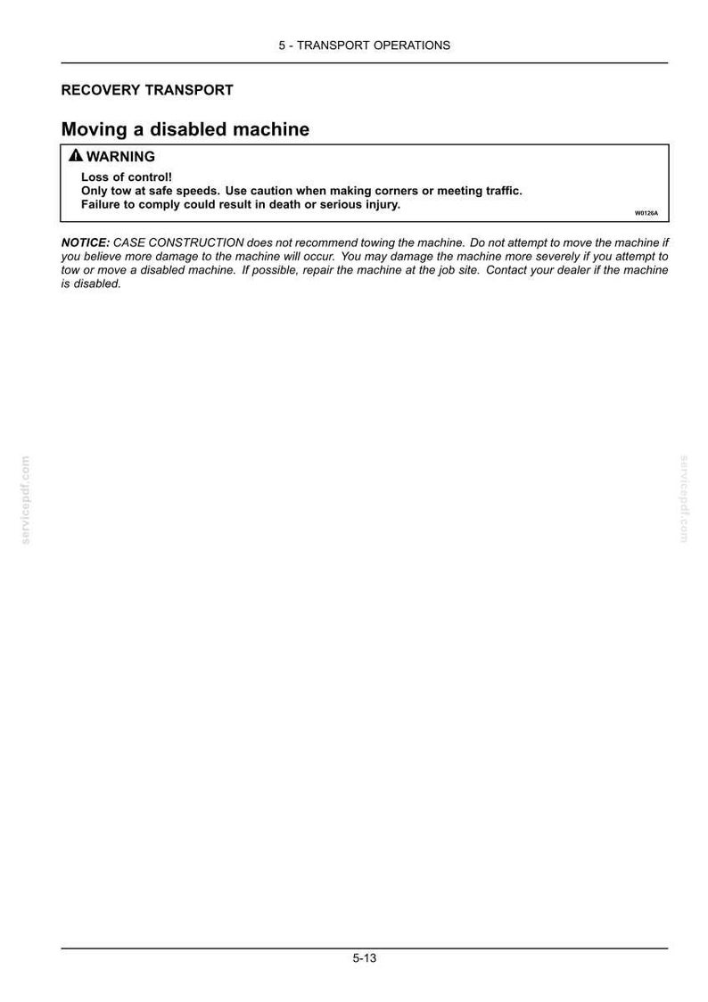 May include: A white document with black text detailing safety warnings for moving a disabled machine. The text includes warnings about loss of control and potential injury. The document also includes a notice from CASE CONSTRUCTION.