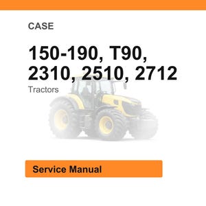 May include: Image of a yellow and black tractor. The image includes the text "CASE" and tractor model numbers: 150-190, T90, 2310, 2510, and 2712. The text "Tractors" is also included. The image also includes the text "Service Manual".