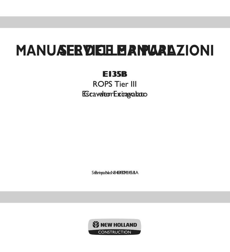 May include: A white manual cover with black text reading MANUALE DI RIPARAZIONI, E135B, ROPS Tier III, and Scavatore. The bottom features a black and white New Holland Construction logo. The document includes the text Stampa N. 8439218AA.