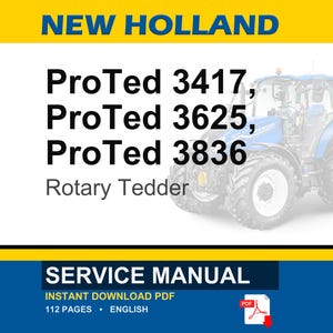 May include: A blue and white New Holland tractor with the text "ProTed 3417, 3625, 3836" and "Rotary Tedder". The image also includes a "Service Manual" banner with "Instant Download PDF" and "112 Pages &bull; English".