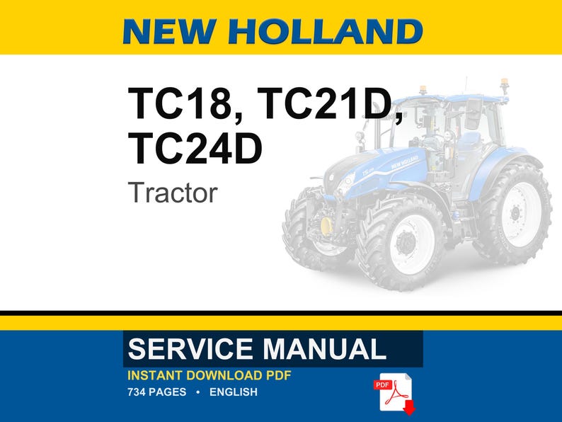 May include: A service manual for New Holland TC18, TC21D, and TC24D tractors. The cover features the text NEW HOLLAND, TC18, TC21D, TC24D, Tractor, and SERVICE MANUAL, along with an illustration of a blue tractor and a red PDF download icon.