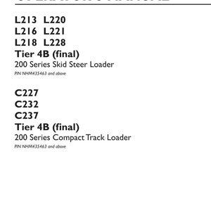 May include: An original operator's manual for New Holland Construction 200 Series skid steer loaders L213, L216, L218, L220, L221, L228 and compact track loaders C227, C232, C237, Tier 4B final, part number 48068134, 1st edition English, August 2017.