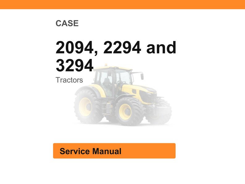 May include: Image of a yellow and black tractor. The image includes the text "CASE" and the numbers "2094, 2294 and 3294" with the word "Tractors" below. An orange rectangle at the bottom says "Service Manual".