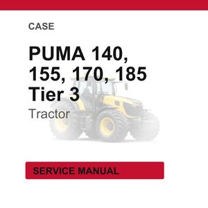 May include: Image of a yellow and black tractor with the text "PUMA 140, 155, 170, 185 Tier 3 Tractor". The image also includes the text "CASE" and "SERVICE MANUAL" in a red box.