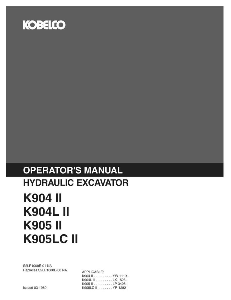 May include: A Kobelco operator's manual for hydraulic excavator models K904 II, K904L II, K905 II, and K905LC II. The document is dated 03-1989, includes reference number S2LP1008E-01 NA, and lists applicable serial number prefixes for each model.