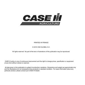 May include: A white document with the CASE IH AGRICULTURE logo, printed in France. The document includes text about product specifications and copyright information. The document is dated 2010.