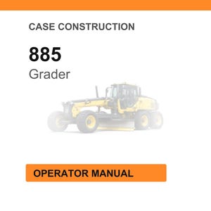 May include: Image of a yellow and black grader, model 885, on a white background. The text "CASE CONSTRUCTION" is at the top, with "OPERATOR MANUAL" in an orange box at the bottom.