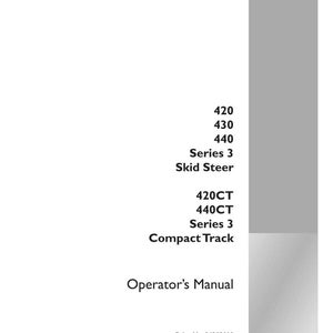 May include: A white and gray Operator's Manual for CASE Construction equipment. The manual lists models 420, 430, 440, Series 3 Skid Steer, 420CT, 440CT, and Series 3 Compact Track. The print number is 84268610, 1st edition, English 12/2009.