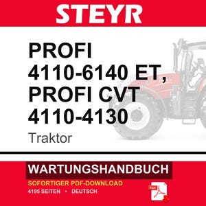 May include: A maintenance manual for Steyr Profi 4110-6140 ET and Profi CVT 4110-4130 tractors. The document cover features the brand name STEYR in white on a red background, with a red tractor illustration and the text WARTUNGSHANDBUCH in white.