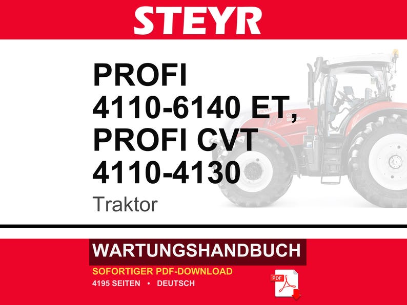 May include: A maintenance manual for Steyr Profi 4110-6140 ET and Profi CVT 4110-4130 tractors. The document cover features the brand name STEYR in white on a red background, with a red tractor illustration and the text WARTUNGSHANDBUCH in white.