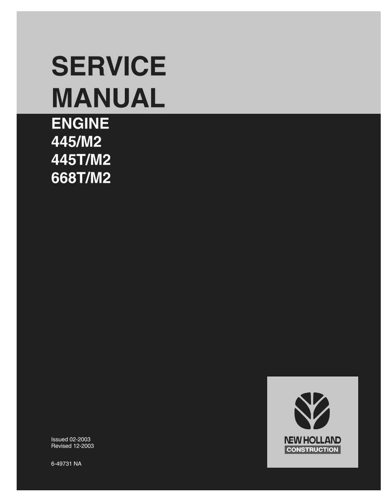May include: A service manual with the title "SERVICE MANUAL" in large, bold, black font. The manual covers engine models 445/M2, 445T/M2, and 668T/M2. The New Holland Construction logo is in the lower right corner. The document was issued in 02-2003 and revised in 12-2003.