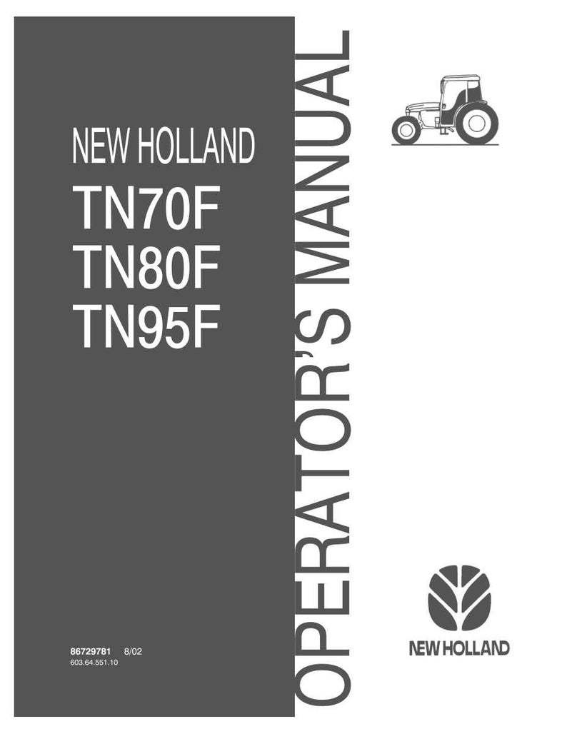 May include: A New Holland operator's manual for TN70F, TN80F, and TN95F tractor models. The cover is dark gray and white with a line drawing of a tractor at the top, the New Holland logo at the bottom, and the part numbers 86729781 and 603.64.551.10.