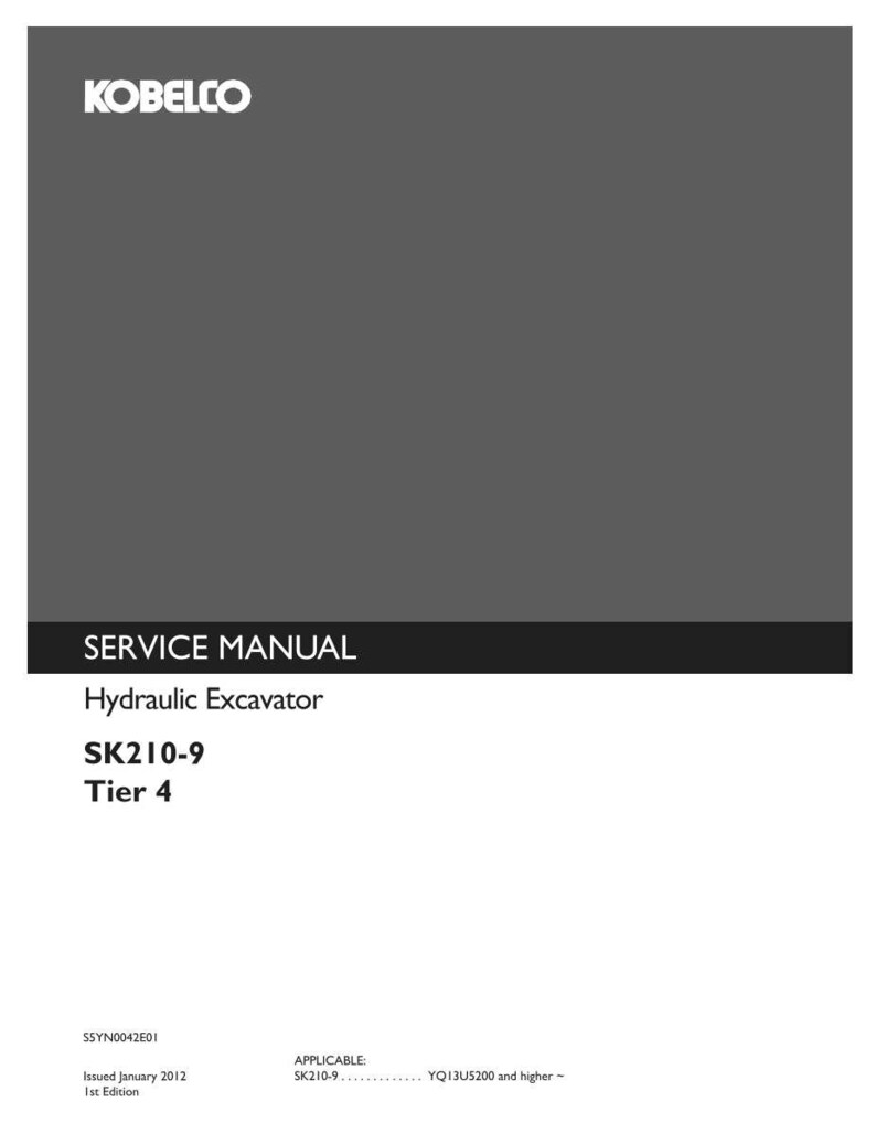 May include: A Kobelco service manual for a hydraulic excavator, model SK210-9, Tier 4. The cover is dark grey with white text. It includes the document number SSYN0042E01, issued January 2012, 1st edition, and applicable serial numbers YQ13U5200 and higher.