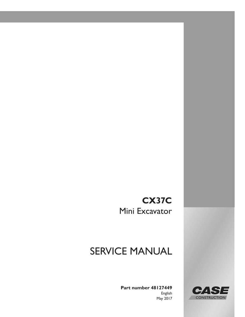 May include: A white service manual for a CX37C Mini Excavator. The cover includes the text "SERVICE MANUAL" and the Case Construction logo. The part number is 48127449, and the manual is from May 2017.