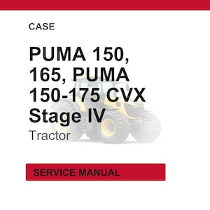 May include: Image of a tractor with the text "PUMA 150, 165, PUMA 150-175 CVX Stage IV Tractor". The image also includes the text "SERVICE MANUAL" in a red rectangle.
