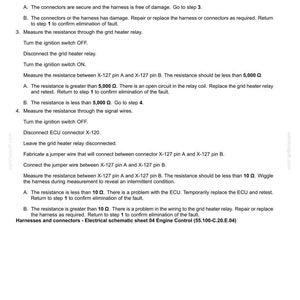 Peut inclure: Sch&eacute;ma d&eacute;taill&eacute; des codes de d&eacute;faut des syst&egrave;mes &eacute;lectriques, avec des composants &eacute;tiquet&eacute;s tels que le connecteur ECU X-120 et le relais de chauffage de grille. Comprend des &eacute;tapes de d&eacute;pannage et des mesures de r&eacute;sistance en ohms.
