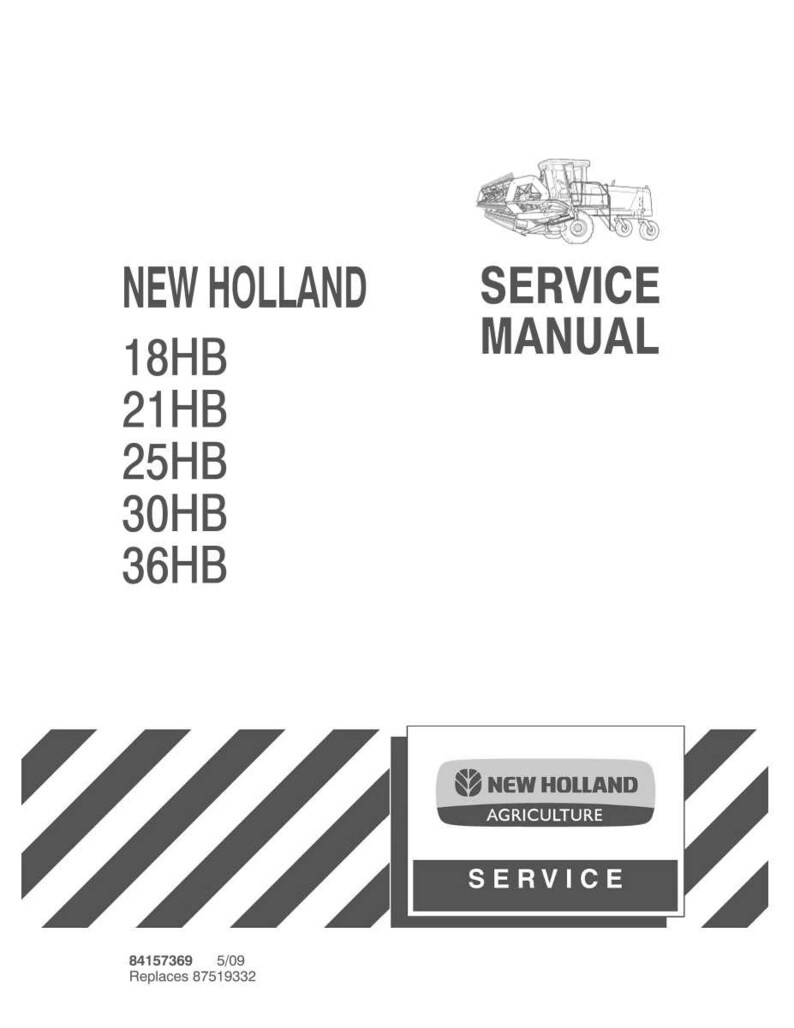 May include: A white service manual cover with the text "NEW HOLLAND SERVICE MANUAL". The manual lists models 18HB, 21HB, 25HB, 30HB, and 36HB. A New Holland Agriculture logo is also present.