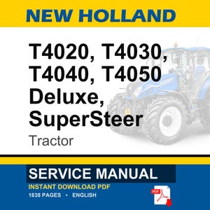 Puede incluir: Imagen de un tractor New Holland azul y blanco. El texto indica "T4020, T4030, T4040, T4050 Deluxe, SuperSteer Tractor." La parte inferior de la imagen muestra "Service Manual" y "Instant Download PDF."