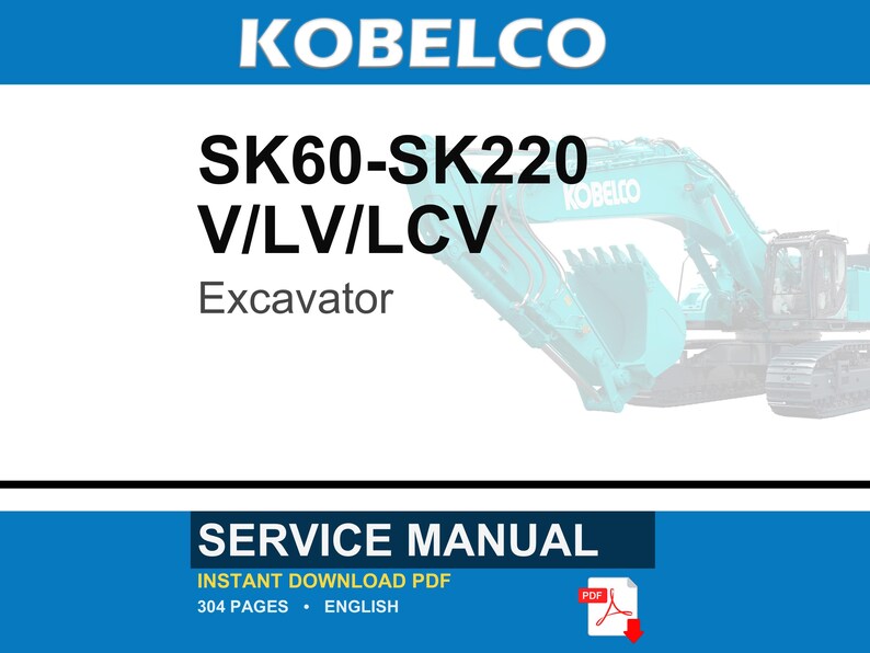 Kobelco Sk60v, Sk100v, Sk100lv, Sk120v, Sk120lcv, Sk200v, SK200LCV, SK220V, SK220LCV Super Mark V Excavator Service Repair Workshop Manual image 1