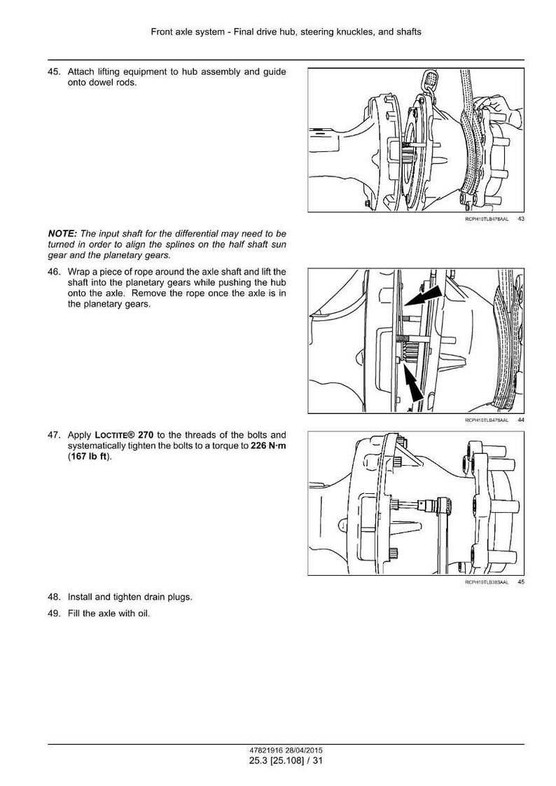 K&ouml;nnte beinhalten: Diagramm eines Vorderachssystems mit Endantriebsnabe, Lenkkn&ouml;cheln und Wellen. Anweisungen umfassen das Anbringen von Hebezeugen, das Wickeln eines Seils um die Achswelle und das Auftragen von LOCTITE&reg; 270 auf Schrauben, Anziehen auf 226 N-m.