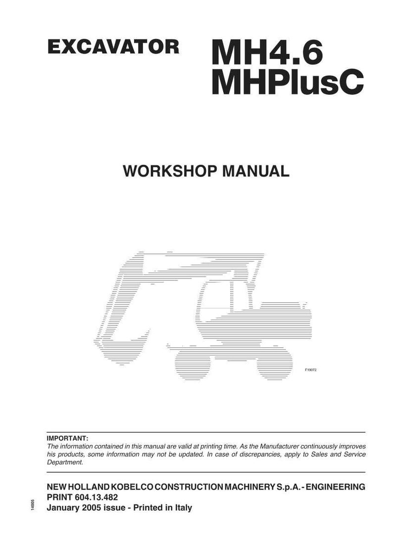 May include: White workshop manual titled "EXCAVATOR MH4.6 MHPlusC". The cover features a line drawing of an excavator. Text includes "WORKSHOP MANUAL" and "NEW HOLLAND KOBELCO CONSTRUCTION MACHINERY S.p.A."