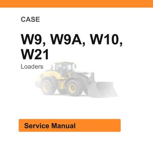 Op de afbeelding: Witte achtergrond met het woord "CASE" bovenaan, gevolgd door "W9, W9A, W10, W21" in vette zwarte tekst. Daaronder staat het woord "Loaders". Een illustratie van een gele lader staat in het midden. De woorden "Service Manual" staan in een oranje rechthoek.