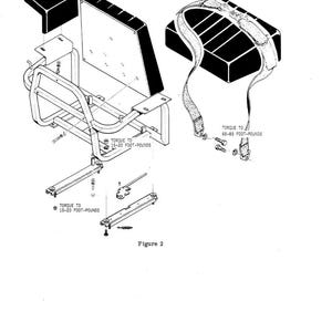 May include: An exploded diagram of a seat assembly, featuring a black seat back and headrest, a metal frame, and a seat belt. The diagram includes labels indicating torque specifications in foot-pounds for various components. The text "Figure 2" is also present.