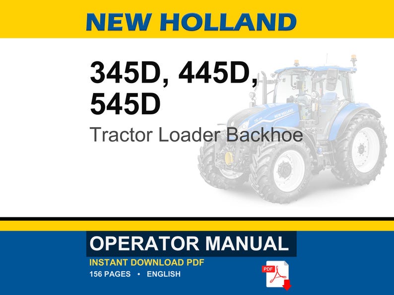 New Holland 345d, 445D, 545D Tractor Loader Backhoe Operator Owners Operation Manual | Instant PDF Download image 1