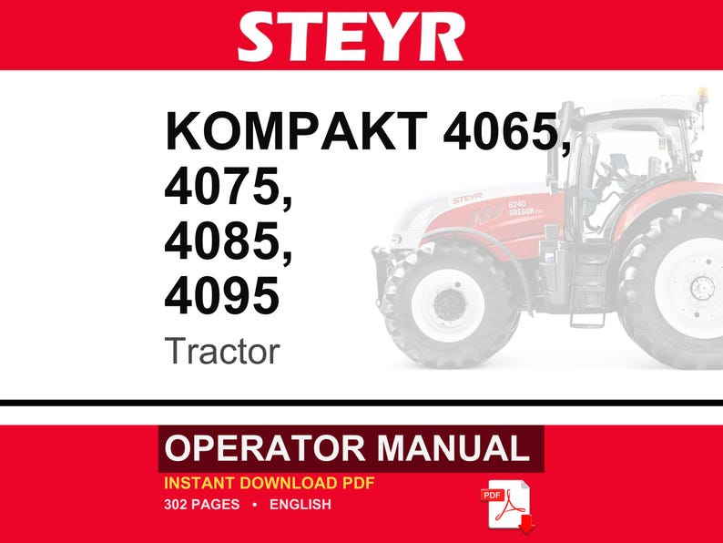 May include: An operator manual for Steyr Kompakt 4065, 4075, 4085, and 4095 tractors. The cover features the brand name STEYR in white text on a red background, the model numbers in black, and a partial side view of a red and white tractor.