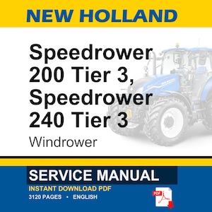 Puede incluir: Un tractor New Holland azul y blanco con el texto "Speedrower 200 Tier 3, Speedrower 240 Tier 3" y "Windrower". La imagen tambi&eacute;n incluye un "Manual de servicio" con "Descarga instant&aacute;nea PDF" y "3120 p&aacute;ginas &bull; Ingl&eacute;s".
