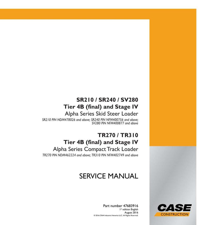 May include: A service manual with the text "SR210 / SR240 / SV280 Tier 4B (final) and Stage IV Alpha Series Skid Steer Loader" and "TR270 / TR310 Tier 4B (final) and Stage IV Alpha Series Compact Track Loader". The manual is from Case Construction.