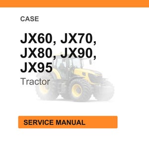 May include: Image of a yellow and black tractor with the text "JX60, JX70, JX80, JX90, JX95 Tractor". The image also includes an orange rectangle with the text "SERVICE MANUAL".