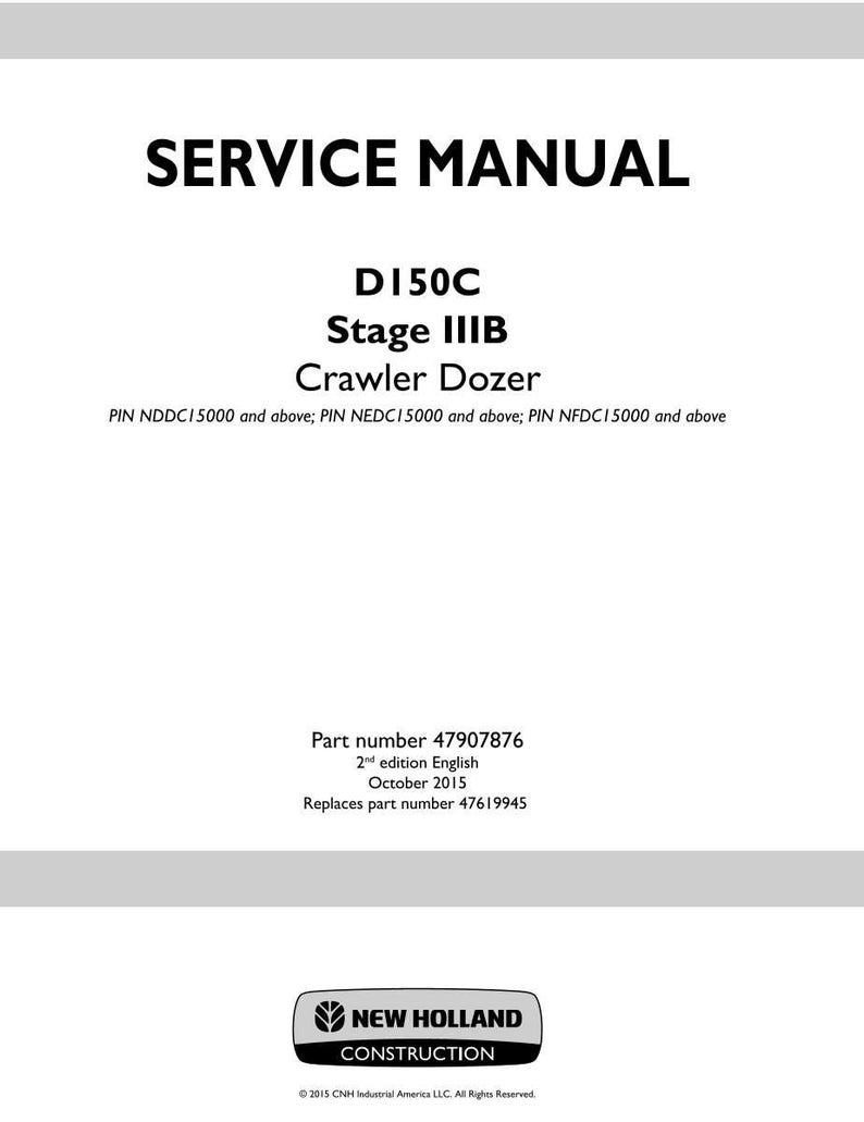 May include: A white service manual cover with black text. The title "SERVICE MANUAL" is at the top. Below are the words "D150C Stage IIIB Crawler Dozer". The New Holland Construction logo is at the bottom.