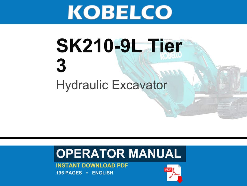 Kobelco SK210-9L Tier 3 Hydraulic Excavator Operator Owners Operation Manual | Instant PDF Download image 1