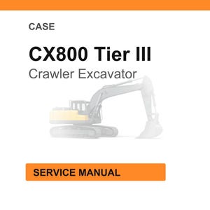 Op de afbeelding: Witte achtergrond met een oranje kop- en voettekst. De tekst luidt "CASE" boven "CX800 Tier III Crawler Excavator". Hieronder staat een afbeelding van een graafmachine. De tekst "SERVICE MANUAL" staat in een oranje rechthoek.