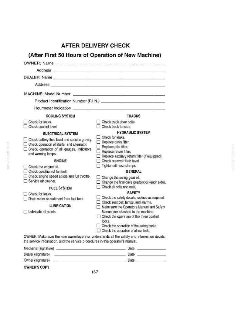 Peut inclure: Document blanc intitul&eacute; &laquo;&nbsp;AFTER DELIVERY CHECK&nbsp;&raquo; avec une liste de contr&ocirc;le pour l'entretien des machines. Comprend des sections pour les contr&ocirc;les de refroidissement, &eacute;lectriques, moteur, carburant, lubrification, chenilles, hydrauliques, g&eacute;n&eacute;raux et de s&eacute;curit&eacute;. Texte incluant &laquo;&nbsp;Propri&eacute;taire&nbsp;&raquo;, &laquo;&nbsp;Concessionnaire&nbsp;&raquo; et &laquo;&nbsp;Machine&nbsp;&raquo;.