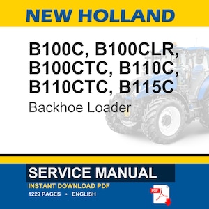 Op de afbeelding: Een onderhoudshandleiding voor New Holland B100C, B100CLR, B100CTC, B110C, B110CTC en B115C graaflaadcombinaties. De omslag bevat de tekst NEW HOLLAND, de modelnummers en een afbeelding van een blauwe graaflaadcombinatie op een witte achtergrond met gele randen.