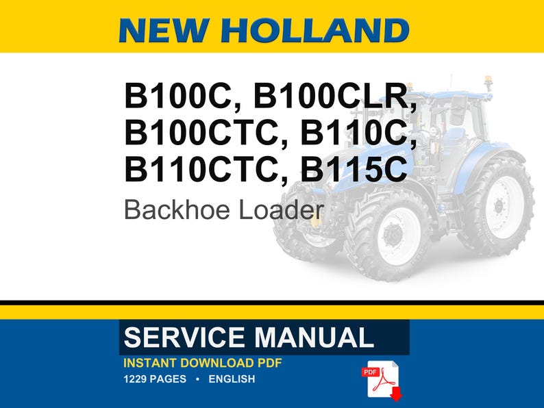 Op de afbeelding: Een onderhoudshandleiding voor New Holland B100C, B100CLR, B100CTC, B110C, B110CTC en B115C graaflaadcombinaties. De omslag bevat de tekst NEW HOLLAND, de modelnummers en een afbeelding van een blauwe graaflaadcombinatie op een witte achtergrond met gele randen.