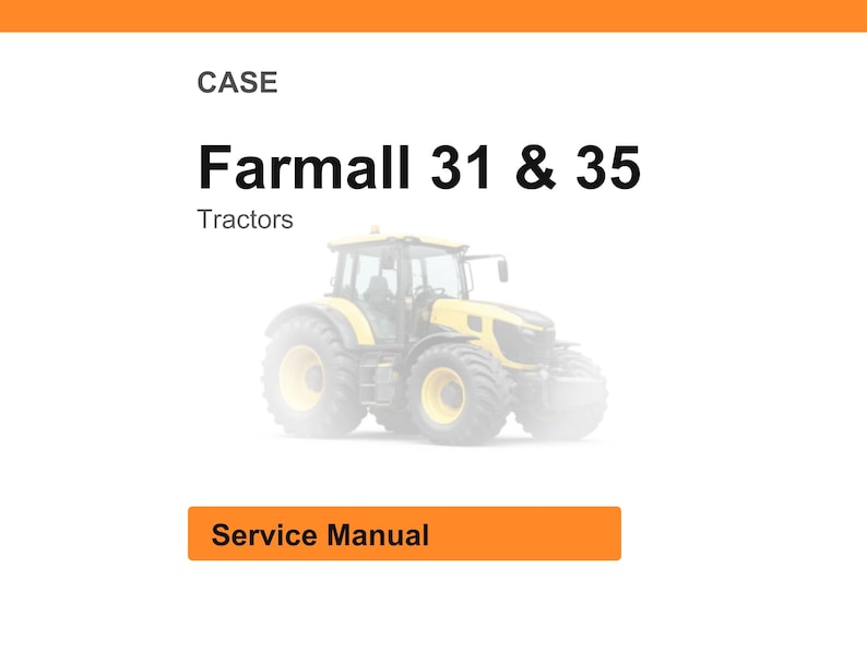 Pode incluir: Imagem de um trator Farmall 31 & 35 amarelo e cinza. A palavra "CASE" est&aacute; no topo, com "Tractors" abaixo do nome do modelo do trator. Uma caixa laranja retangular na parte inferior diz "Service Manual".