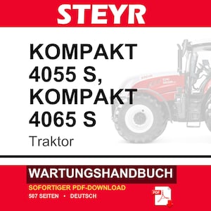 Steyr Kompakt 4055 S, Kompakt 4065 S Traktoren Wartungshandbuch Reparatur Werkstatthandbuch / Descargar PDF imagen 1